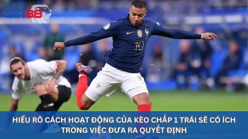 Kèo chấp 1 trái là gì